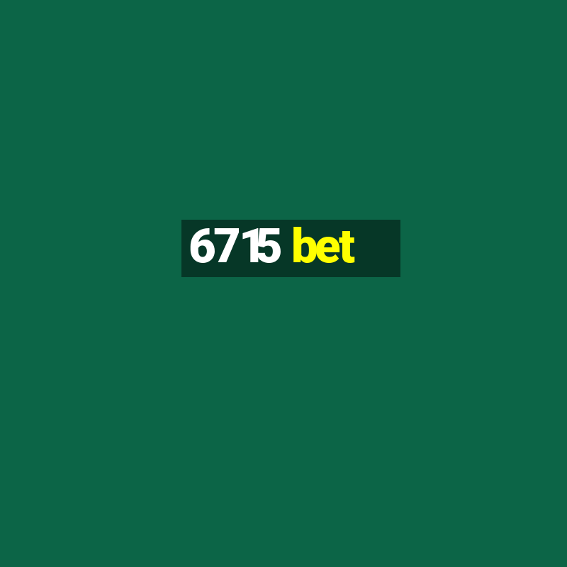 6715 bet