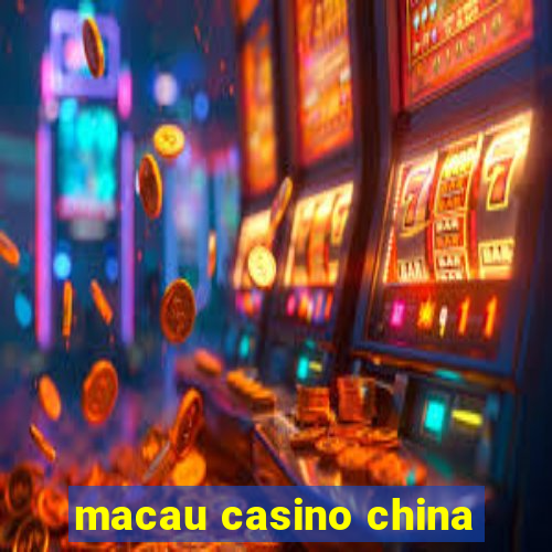 macau casino china