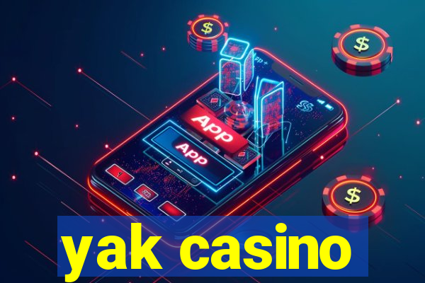 yak casino