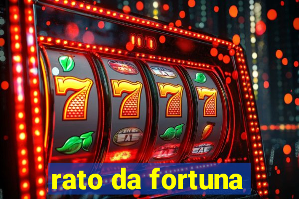 rato da fortuna