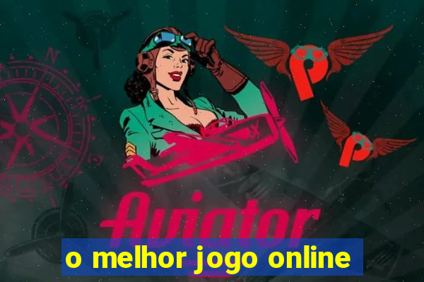 o melhor jogo online