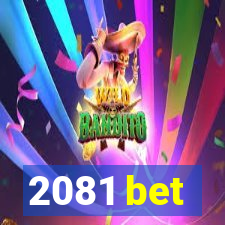 2081 bet