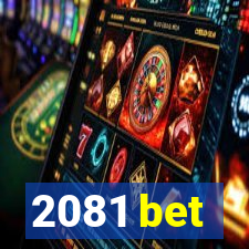 2081 bet