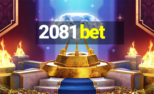 2081 bet