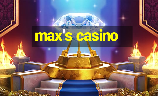 max's casino