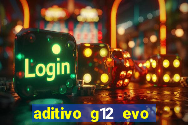 aditivo g12 evo ficha tecnica