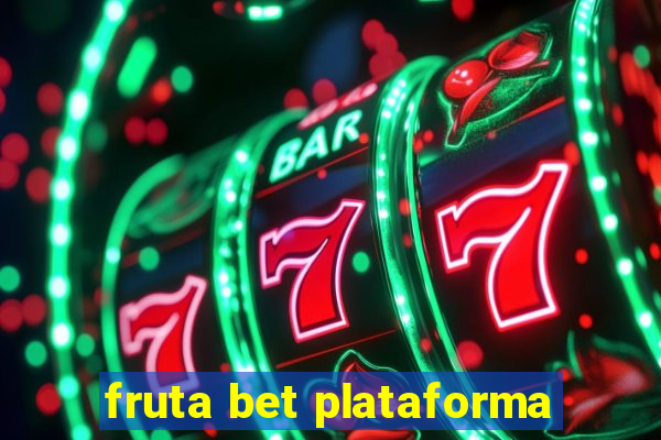 fruta bet plataforma