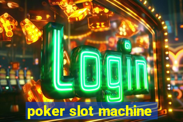 poker slot machine