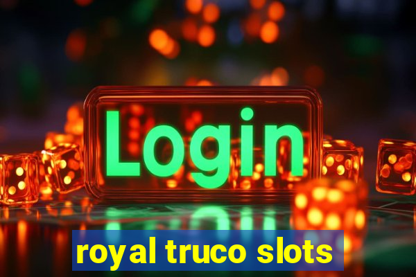 royal truco slots