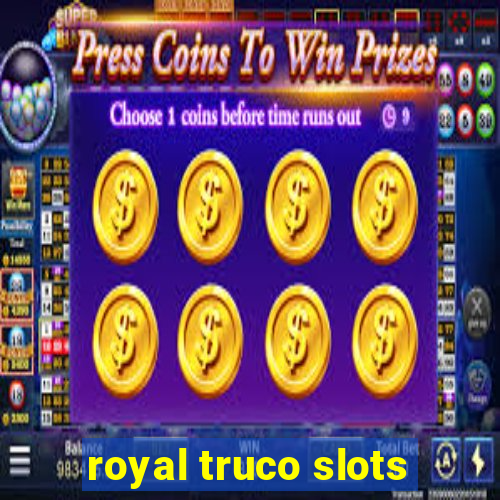 royal truco slots