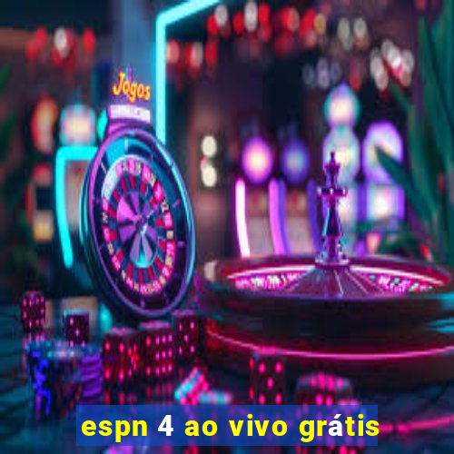 espn 4 ao vivo grátis