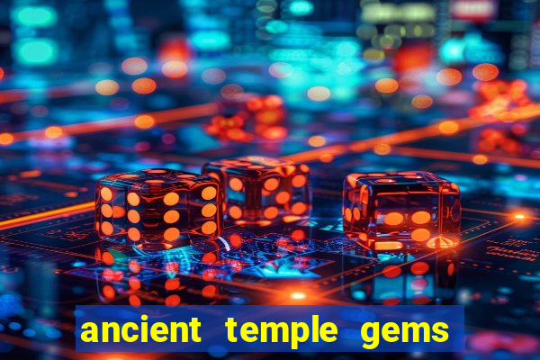 ancient temple gems slot online