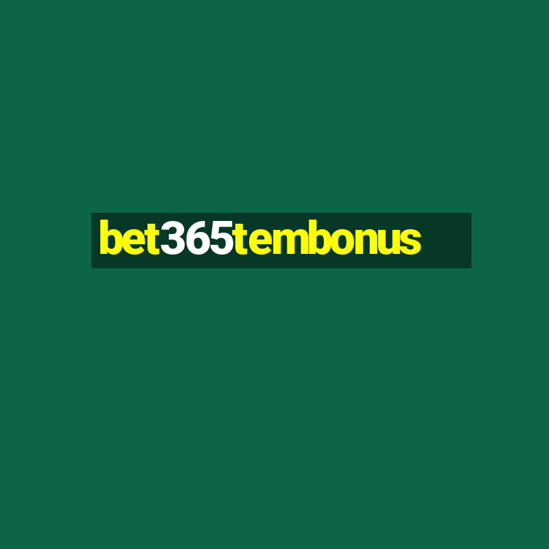 bet365tembonus