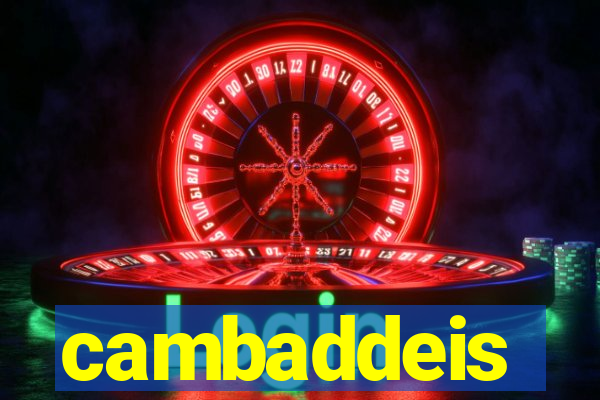 cambaddeis