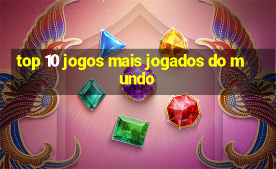 top 10 jogos mais jogados do mundo