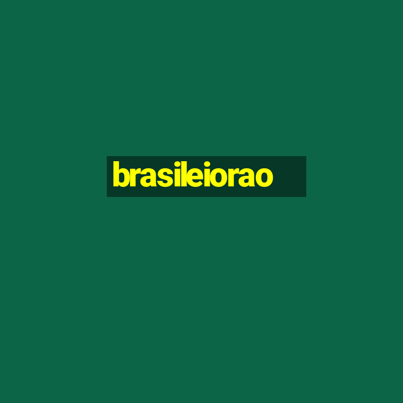 brasileiorao