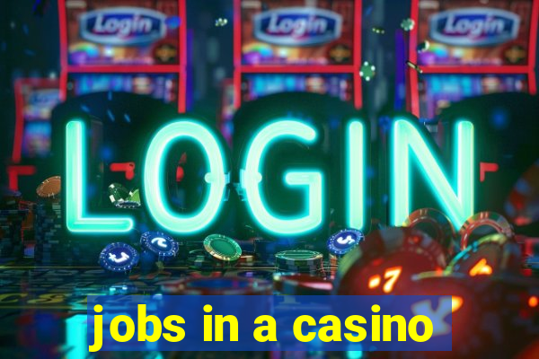 jobs in a casino