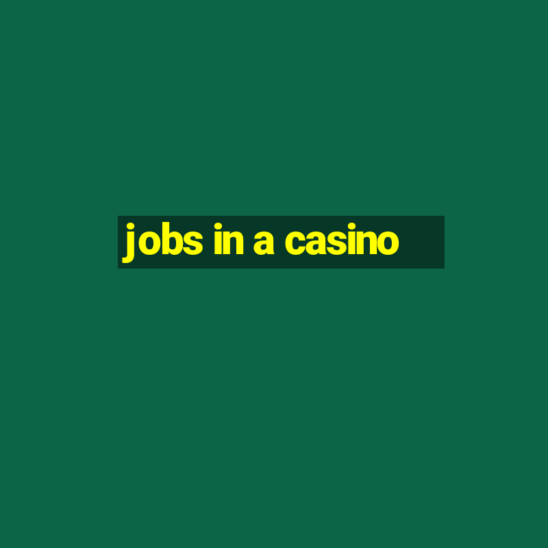 jobs in a casino