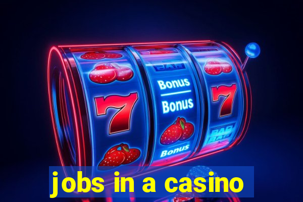 jobs in a casino