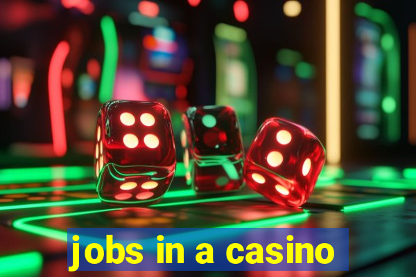 jobs in a casino