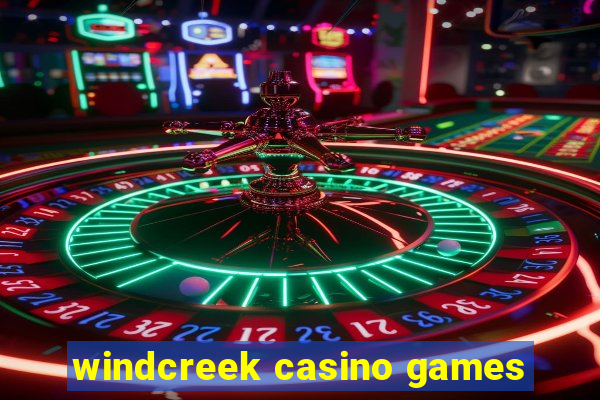 windcreek casino games