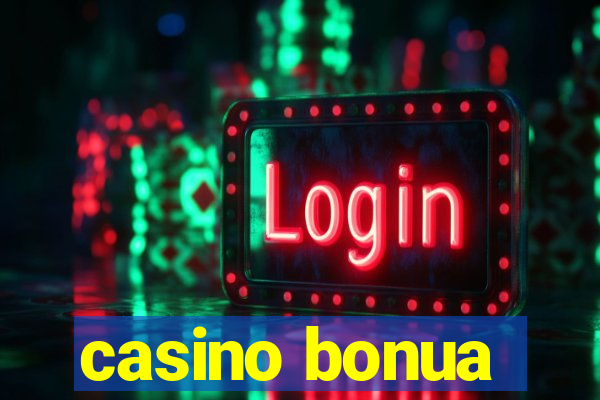 casino bonua