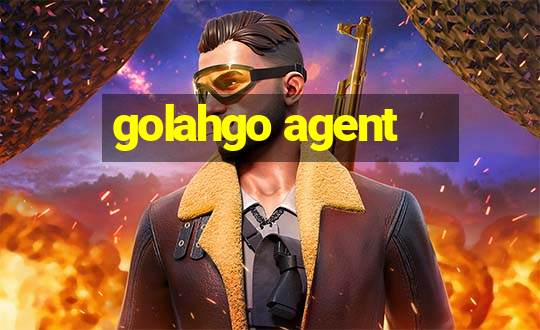 golahgo agent