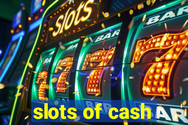 slots of cash