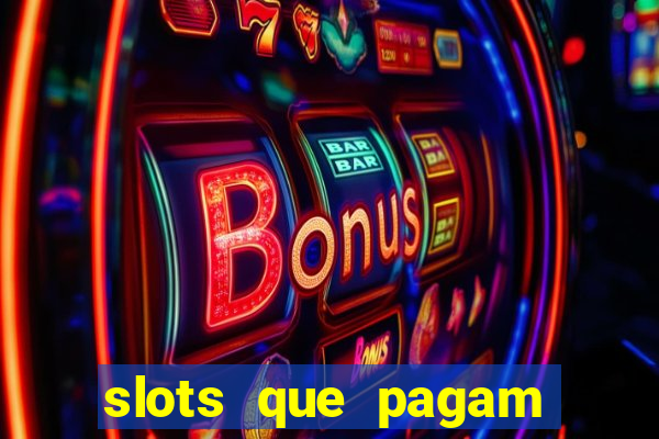 slots que pagam dinheiro real no pix