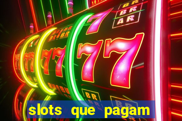 slots que pagam dinheiro real no pix