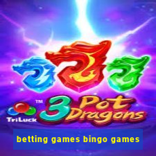 betting games bingo games