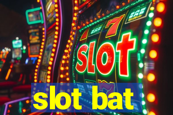 slot bat