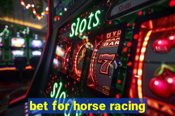 bet for horse racing