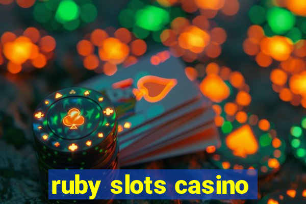 ruby slots casino