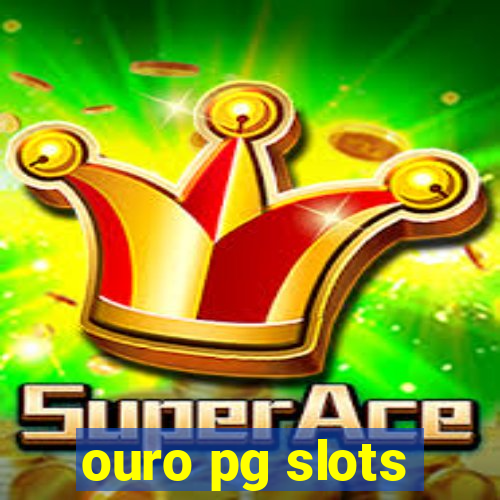 ouro pg slots