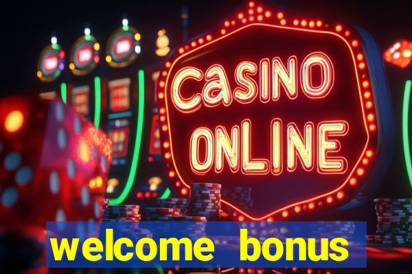 welcome bonus casino no deposit