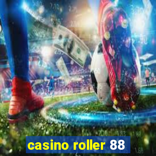 casino roller 88