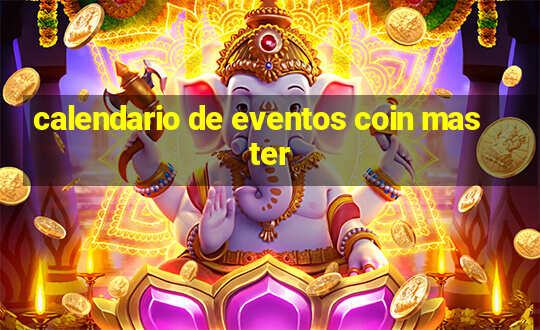 calendario de eventos coin master