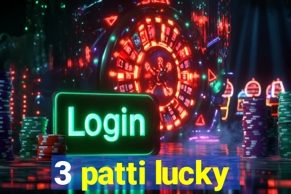 3 patti lucky