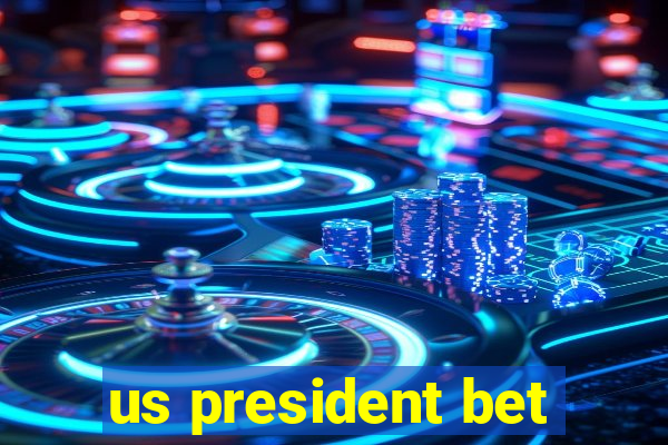 us president bet