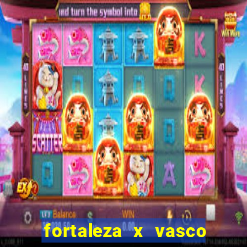 fortaleza x vasco da gama palpite