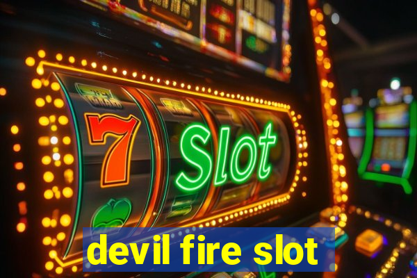 devil fire slot