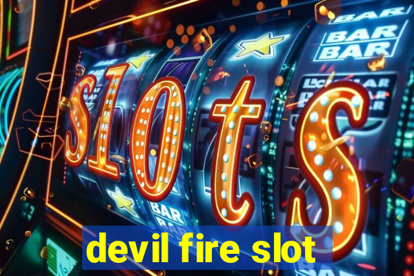 devil fire slot