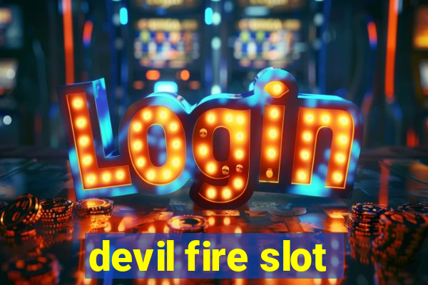 devil fire slot