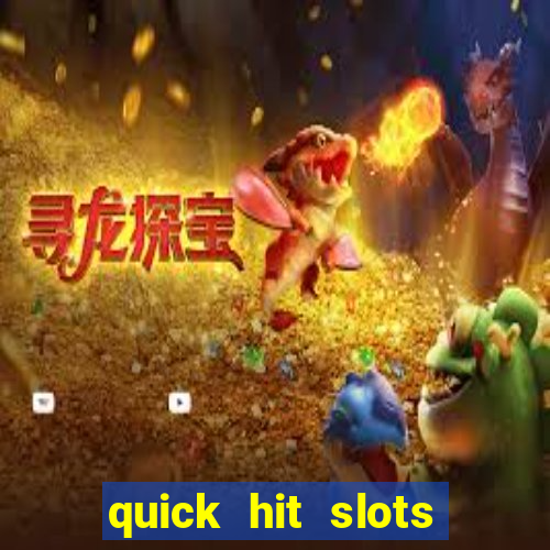 quick hit slots online real money