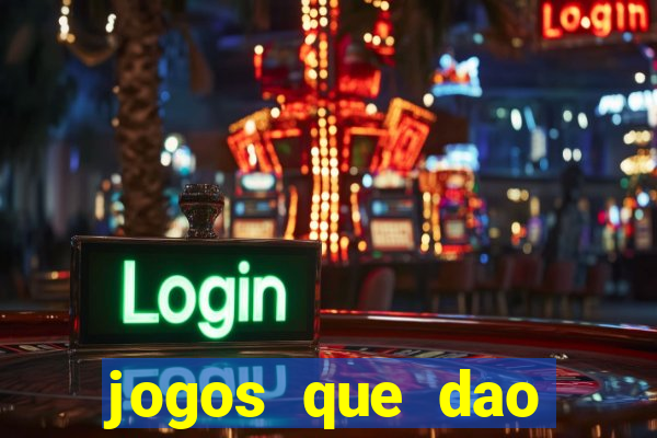 jogos que dao dinheiro sem precisar depositar