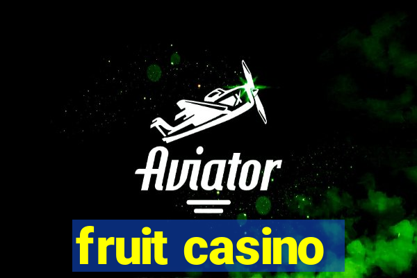 fruit casino