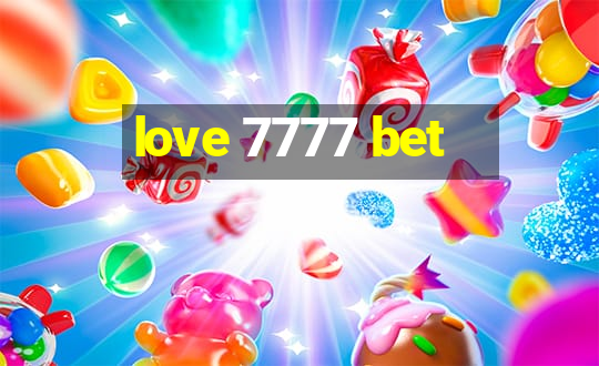 love 7777 bet