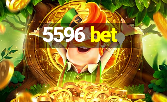 5596 bet