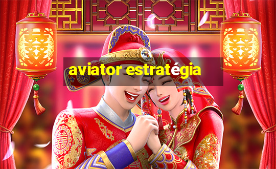 aviator estratégia